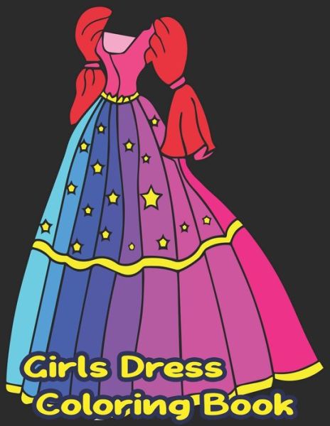 Cover for Amatullah Coloring Books · Girls Dress Coloring Book (Paperback Book) (2020)