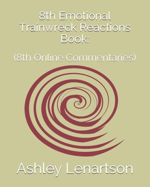 Cover for Ashley Lenartson · 8th Emotional Trainwreck Reactions Book (Paperback Book) (2020)