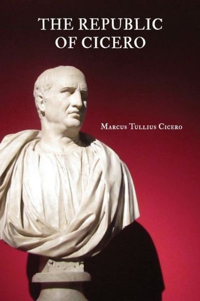 Cover for Marcus Tullius Cicero · The Republic of Cicero (Paperback Book) (2020)