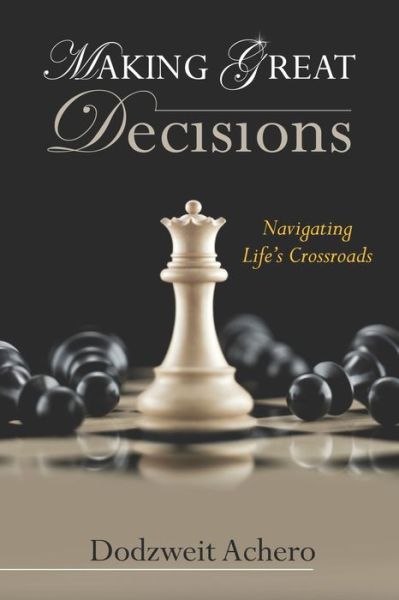 Cover for Dodzweit Achero · Making Great Decisions (Pocketbok) (2016)