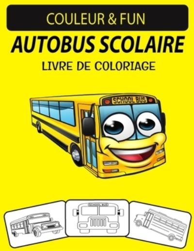 Cover for Black Rose Press House · Autobus Scolaire Livre de Coloriage (Taschenbuch) (2020)