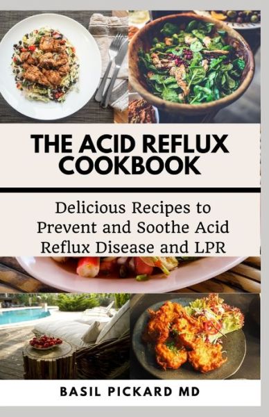 Cover for Basil Pickard · The Acid Reflux Cookbook (Paperback Book) (2020)