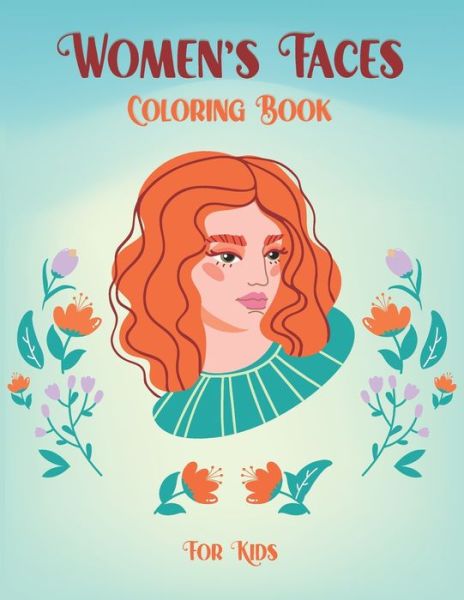 Cover for Magical Books · Women's Faces Coloring Book for Kids (Paperback Book) (2021)