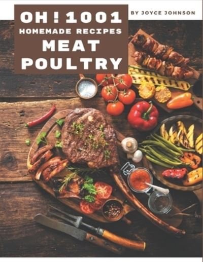 Cover for Joyce Johnson · Oh! 1001 Homemade Meat and Poultry Recipes (Paperback Bog) (2020)