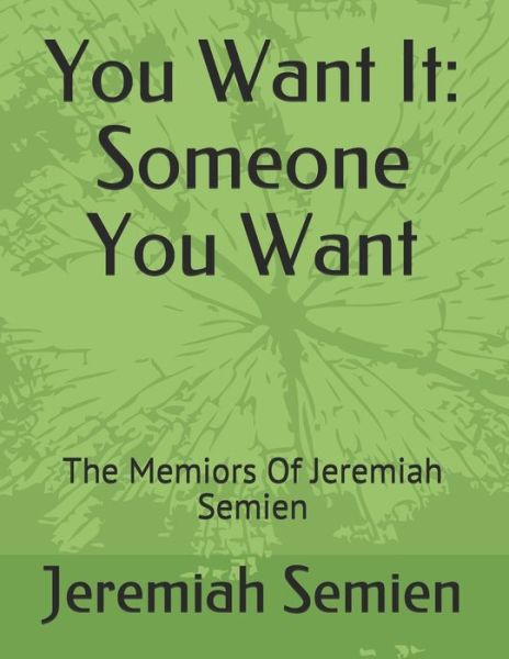 Cover for Jeremiah Semien · You Want It (Taschenbuch) (2020)