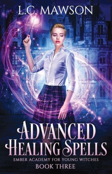 Cover for L C Mawson · Advanced Healing Spells (Paperback Book) (2020)