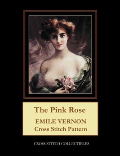 Cover for Kathleen George · The Pink Rose: Emile Vernon Cross Stitch Pattern (Pocketbok) (2021)