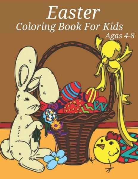 Cover for Edna Clinton · Easter Coloring Book For Kids Agas 4-8: A Fun Kid Workbook Game For Learning, Happy Easter Day Coloring (Paperback Bog) (2021)