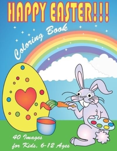 Cover for Andrew White · Happy Easter Coloring Book: 40 images for kids, 6-12 ages - Easter Eggs Color Book Collection (Paperback Bog) (2021)