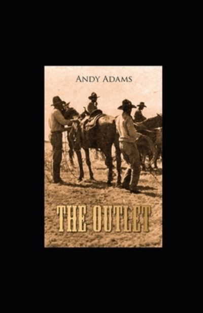 Cover for Andy Adams · The Outlet illustrated (Paperback Book) (2021)