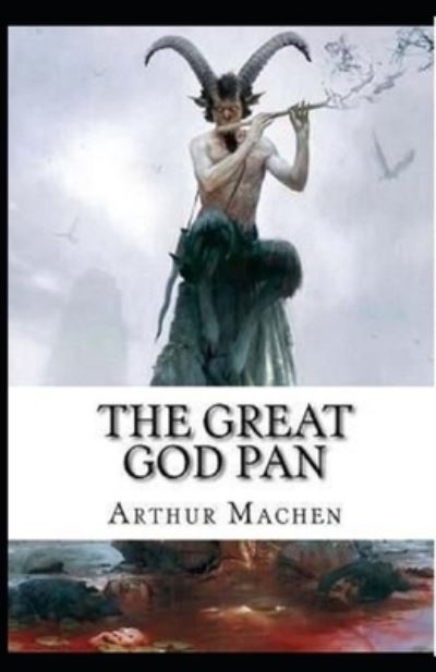 Cover for Arthur Machen · The Great God Pan Illustrated (Pocketbok) (2021)