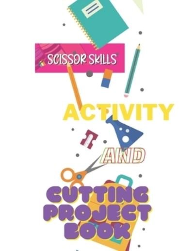 Cover for Scg · Scissor Skills Activity and Cutting Project book (Paperback Bog) (2021)