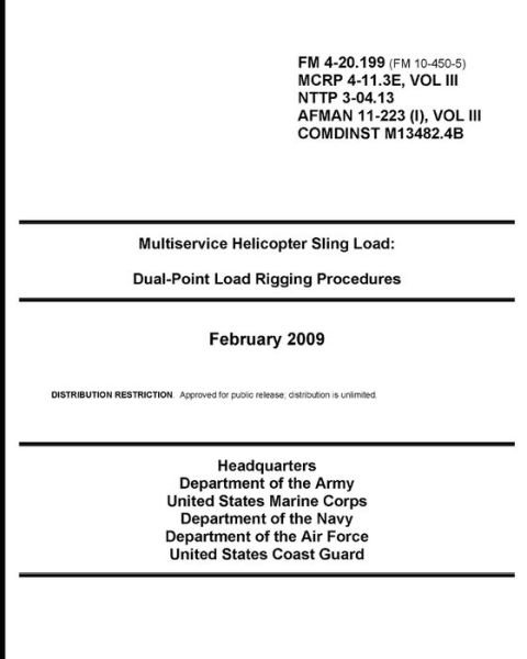 FM 4-20.199 Multiservice Helicopter Sling Load - U S Army - Books - Independently Published - 9798741090497 - April 19, 2021