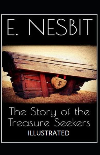 Cover for E Nesbit · The Story of the Treasure Seekers Illustrated (Paperback Book) (2021)