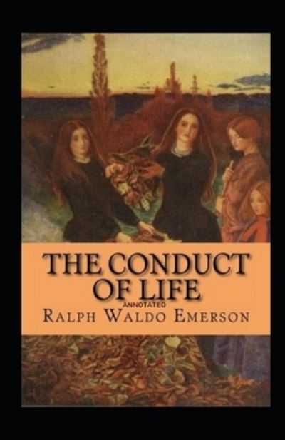 Cover for Ralph Waldo Emerson · The Conduct of Life Annotated (Taschenbuch) (2021)