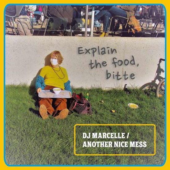 Cover for DJ Marcelle / Another Nice Mess · Explain the Food, Bitte (LP) (2021)