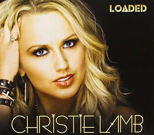 Cover for Christie Lamb · Loaded (CD) (2017)