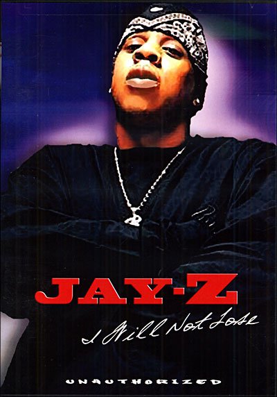 Cover for Jay Z · I Will Not Lose: Unauthorized (DVD) (2009)