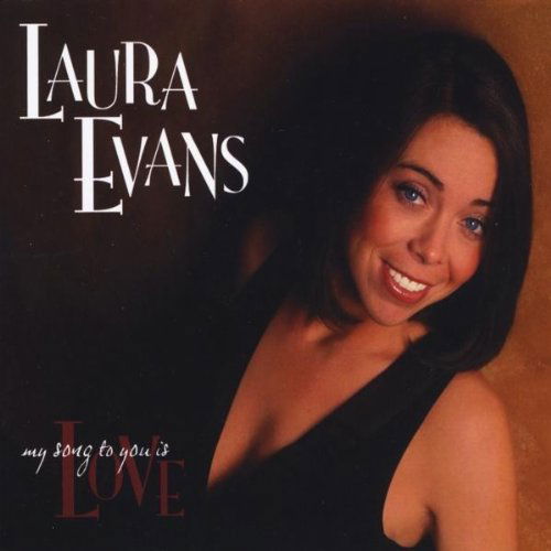 Cover for Laura Evans · My Song to You is Love (CD) (2011)