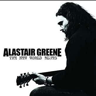 The New World Blues - Alastair Greene - Muziek - WHISKEY BAYOU RECORDS - 0700261483498 - 23 oktober 2020