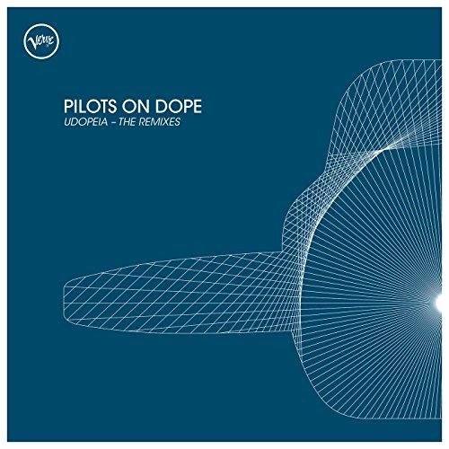 Udopeia - The Remixes - Pilots On Dope - Muziek - PMG - 0710473193498 - 11 juni 2017