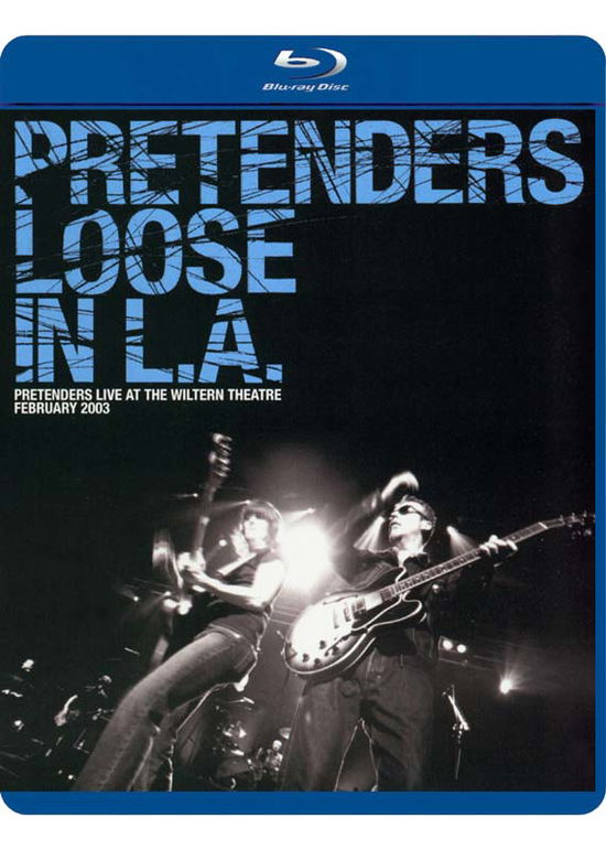 Loose in L.a. - The Pretenders - Elokuva - ROCK - 0801213338498 - tiistai 13. syyskuuta 2011