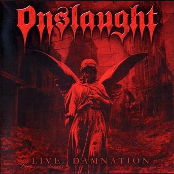 Cover for Onslaught · Onslaught-live Damnation (CD) (2018)