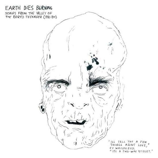 Cover for Earth Dies Burning · Songs From The Valley Of The Bored Teenager (1981-1984) (LP) (2013)