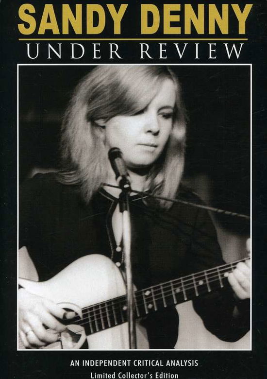 Sandy Denny-under Review - Sandy Denny - Elokuva - CHROME DREAMS DVD - 0823564508498 - maanantai 2. heinäkuuta 2007