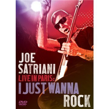 Live in Paris: I Just Wanna Rock - Joe Satriani - Elokuva - EPIC - 0886975693498 - tiistai 2. helmikuuta 2010