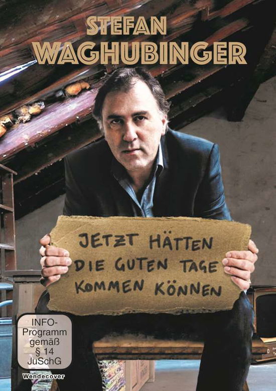 Cover for Stefan Waghubinger · Stefan Waghubinger: Jetzt Hätten Die Guten Tage K (DVD) (2020)