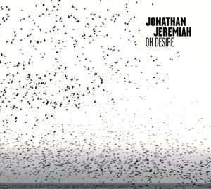 Oh Desire - Jonathan Jeremiah - Musik - BMG RIGHTS - 4050538013498 - 7. oktober 2022