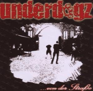 Cover for Underdogz · ...von Der Strasse (CD) (2015)