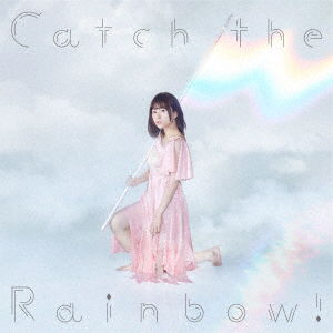 Cover for Inori Minase · Catch the Rainbow! (CD) [Japan Import edition] (2019)