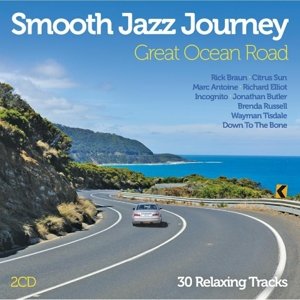 Smooth Jazz Journey: Great Ocean Road - Smooth Jazz Journey: Great Ocean Road / Various - Musik - DOME RECORDS - 5034093416498 - 4. marts 2016