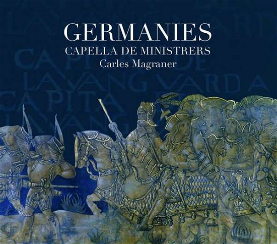 Cover for Capella De Ministrers / Carles Magraner · Germanies (CD) (2021)