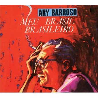 Ary Barrs · Meu Brasil Brasileiro / Ary Barroso & Dorival Caymmi - Um Interpreta O Outro (CD) (2018)