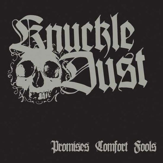 Promises Comfort Fools - Knuckledust - Muzyka - CARGO GERMANY - 8715392909498 - 23 listopada 2017