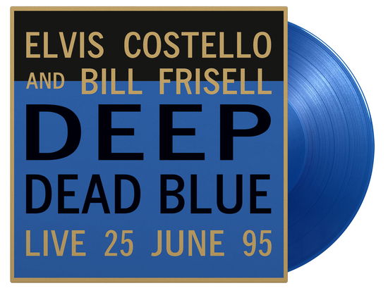 Deep Dead Blue - Costello, Elvis & Bill Frisell - Muzyka - MUSIC ON VINYL - 8719262017498 - 2 września 2022