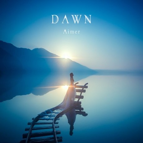 Cover for Aimer · Dawn (CD) (2018)