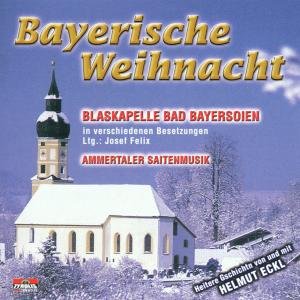 Bayrische Weihnacht - Blaskapelle Bad Baye - Musiikki - TYRO - 9003549517498 - maanantai 2. lokakuuta 2000