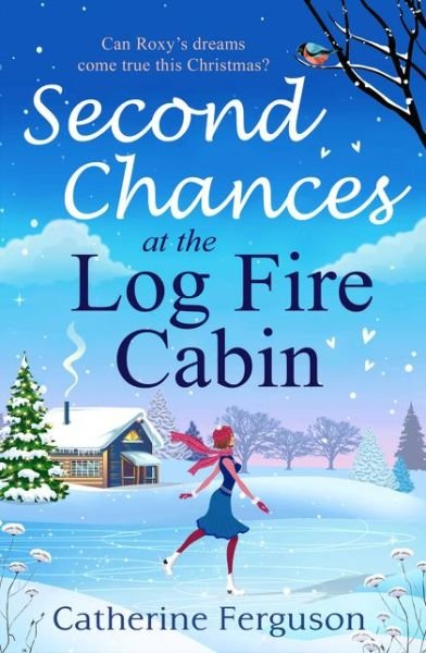 Cover for Catherine Ferguson · Second Chances at the Log Fire Cabin (Paperback Bog) (2018)