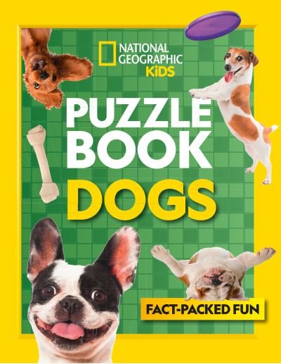 Cover for National Geographic Kids · Puzzle Book Dogs: Brain-Tickling Quizzes, Sudokus, Crosswords and Wordsearches - National Geographic Kids (Paperback Bog) (2021)