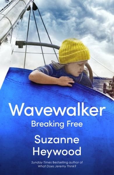 Cover for Suzanne Heywood · Wavewalker: Breaking Free (Inbunden Bok) (2023)