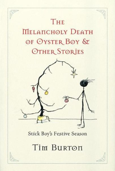 Melancholy Death of Oyster Boy, The-Holiday Ed.: and Other Stories - Tim Burton - Books - HarperCollins - 9780060526498 - October 22, 2002