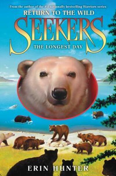 Cover for Erin Hunter · Seekers: Return to the Wild #6: The Longest Day - Seekers: Return to the Wild (Hardcover Book) [First edition. edition] (2016)