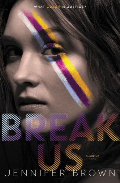 Cover for Jennifer Brown · Break Us - Shade Me 3 (Hardcover Book) (2018)