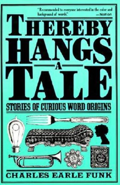 Cover for Charles E. Funk · Thereby Hangs a Tale (Perennial Library) (Paperback Book) (1993)