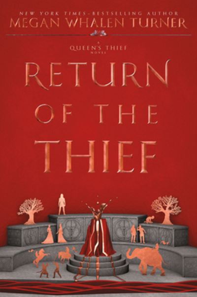 Return of the Thief - Queen's Thief - Megan Whalen Turner - Książki - HarperCollins - 9780062874498 - 5 kwietnia 2022