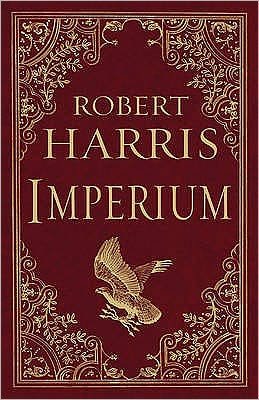 Cover for Robert Harris · Imperium: (Cicero Trilogy 1) - Cicero Trilogy (Hardcover Book) [Special edition] (2006)